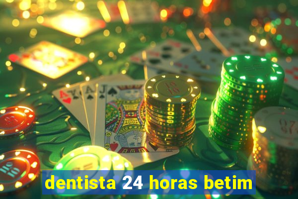 dentista 24 horas betim